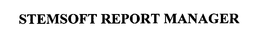 STEMSOFT REPORT MANAGER trademark