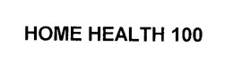 HOME HEALTH 100 trademark