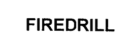 FIREDRILL trademark