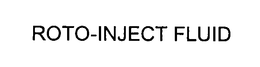 ROTO-INJECT FLUID trademark