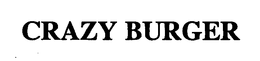 CRAZY BURGER trademark