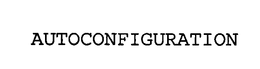 AUTOCONFIGURATION trademark
