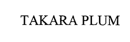 TAKARA PLUM trademark