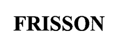 FRISSON trademark