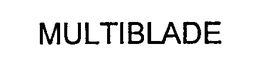MULTIBLADE trademark