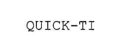QUICK-TI trademark
