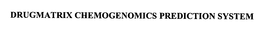 DRUGMATRIX CHEMOGENOMICS PREDICTION SYSTEM trademark