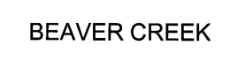 BEAVER CREEK trademark