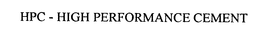 HPC - HIGH PERFORMANCE CEMENT trademark