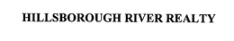 HILLSBOROUGH RIVER REALTY trademark
