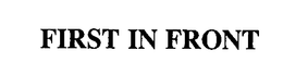 FIRST IN FRONT trademark