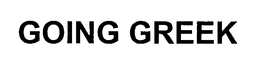 GOING GREEK trademark