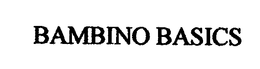 BAMBINO BASICS trademark