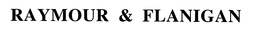 RAYMOUR & FLANIGAN trademark