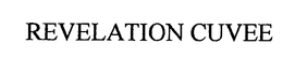 REVELATION CUVEE trademark