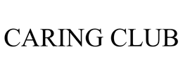 CARING CLUB trademark