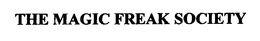 THE MAGIC FREAK SOCIETY trademark