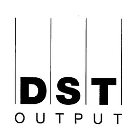 DST OUTPUT trademark