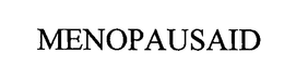 MENOPAUSAID trademark