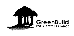 GREENBUILD FOR A BETTER BALANCE trademark