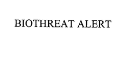 BIOTHREAT ALERT trademark