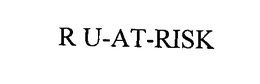 R U-AT-RISK trademark