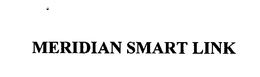 MERIDIAN SMART LINK trademark