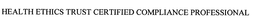HEALTH ETHICS TRUST CERTIFIED COMPLIANCE PROFESSIONAL trademark