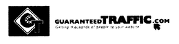 GT GUARANTEEDTRAFFIC.COM GETTING THOUSANDS OF PEOPLE TO YOUR WEBSITE! trademark