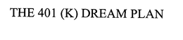 THE 401 (K) DREAM PLAN trademark