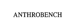 ANTHROBENCH trademark