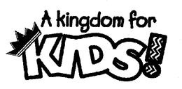 A KINGDOM FOR KIDS! trademark
