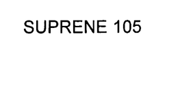 SUPRENE 105 trademark