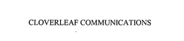 CLOVERLEAF COMMUNICATIONS trademark