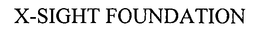 X-SIGHT FOUNDATION trademark
