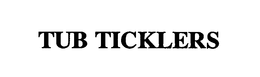 TUB TICKLERS trademark