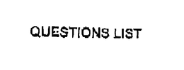 QUESTIONS LIST trademark