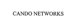 CANDO NETWORKS trademark