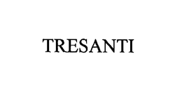 TRESANTI trademark