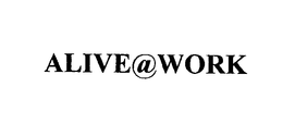 ALIVE@WORK trademark