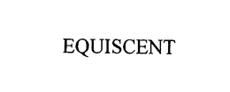 EQUISCENT trademark