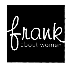 FRANK ABOUT WOMEN trademark