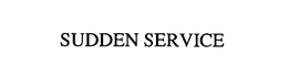 SUDDEN SERVICE trademark