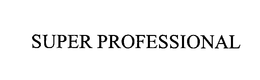 SUPER PROFESSIONAL trademark