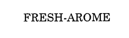 FRESH-AROME trademark