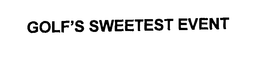 GOLF'S SWEETEST EVENT trademark