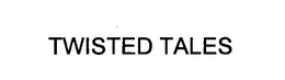 TWISTED TALES trademark
