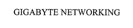 GIGABYTE NETWORKING trademark