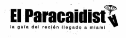 EL PARACAIDISTA LA GUIA DEL RECIÉN LLEGADO A MIAMI trademark