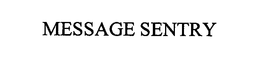 MESSAGE SENTRY trademark